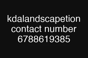 kdalandscapetion contact number 6788619385